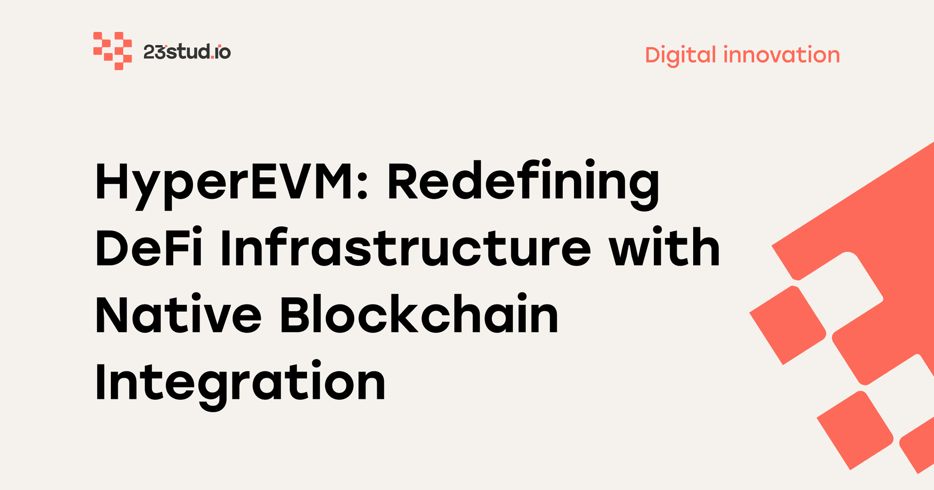 HyperEVM: Redefining DeFi Infrastructure with Native Blockchain Integration
