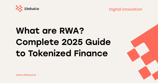 What Are Real-World Assets (RWA)? Complete Tokenization Guide 2025