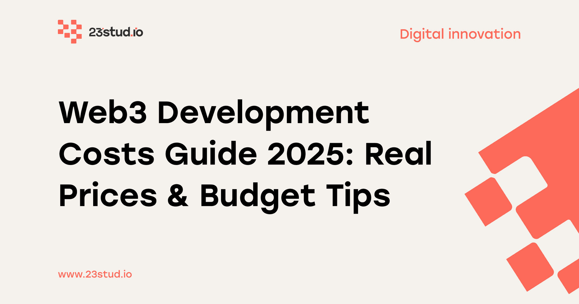 Web3 Development Costs Guide 2025: Real Prices & Budget Tips