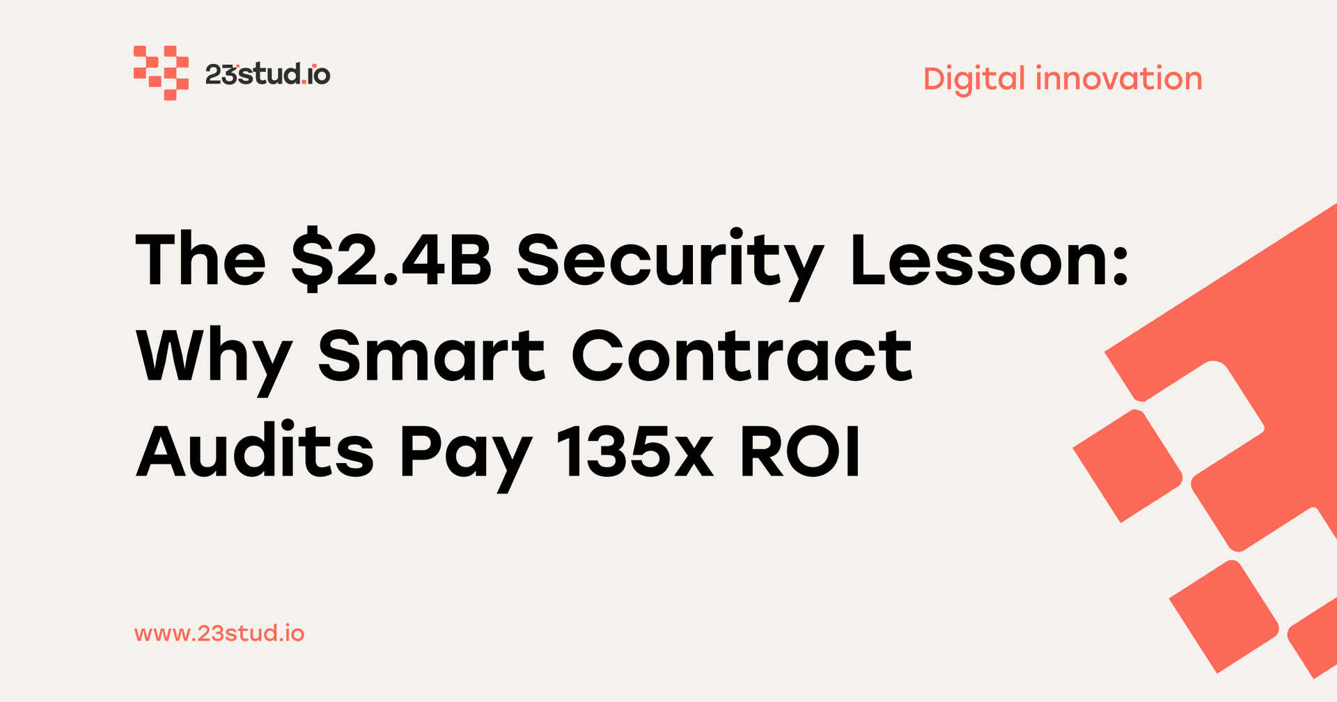 The $2.4B Security Lesson: Why Smart Contract Audits Pay 135x ROI